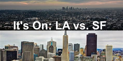 Is Los Angeles Or San Francisco Better?