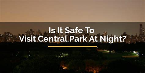 Should you avoid Central Park at night?