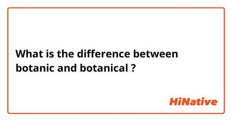 What is the difference between botanic and botanical?