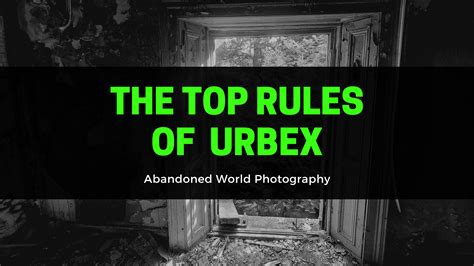 What Is The Golden Rule Of Urbex?