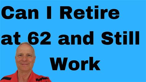 Can I Draw Social Security At 62 And Still Work Full Time?