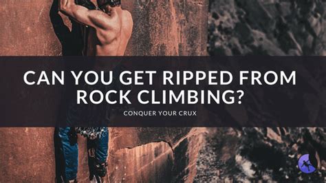 Can You Get Ripped Rock Climbing?