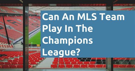 Could MLS join Champions league?