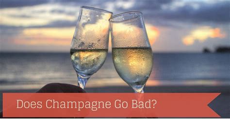 Does Champagne Go Bad?