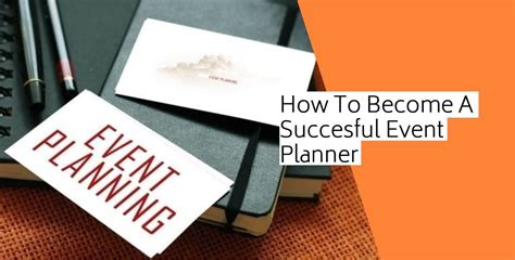 How Do I Become A Successful Event Planner?