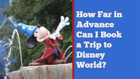 How Far In Advance Can You Book A Disney Trip?