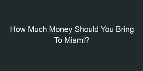 Should I Bring Cash To Miami?