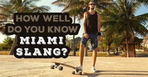 What Is A Bro In Miami Slang?