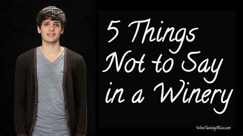 What Not To Say At A Wine Tasting?