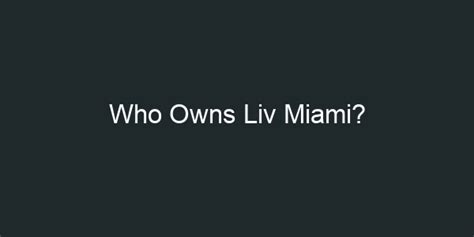 Who Owns LIV?