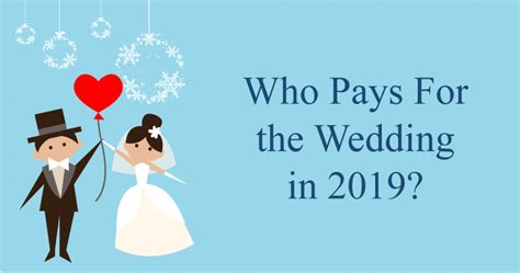 Who pays for the wedding?